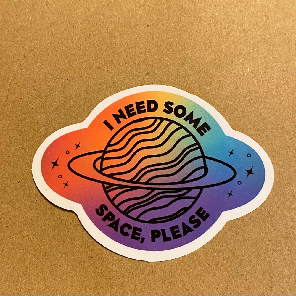🌈20/$5🌈 I need Some Space Sticker